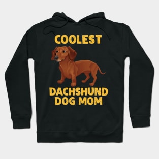 Coolest Dachshund Dog Mom Hoodie